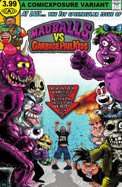 MADBALLS VS GARBAGE PAIL KIDS #1 JUAN NAVARRO EXCLUSIVE