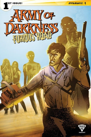 ARMY OF DARKNESS FURIOUS ROAD #1 FRIED PIE VARIANT