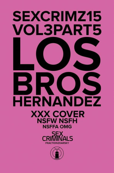 SEX CRIMINALS #15 LOS BROS HERNANDEZ XXX VAR