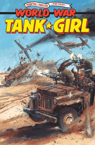 TANK GIRL WORLD WAR TANK GIRL #1 CVR B BURNS VARIANT