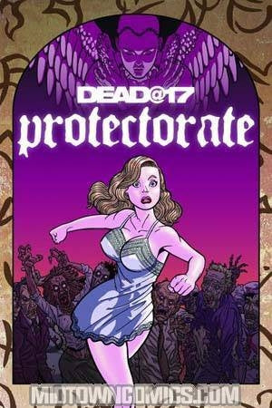Dead@17 Protectorate #1