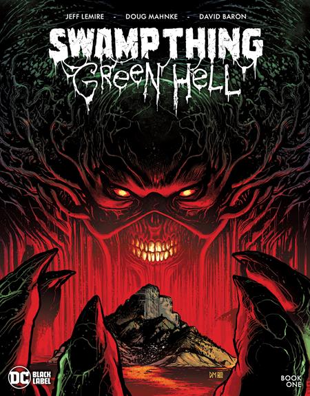 SWAMP THING GREEN HELL #1 (OF 3) CVR A DOUG MAHNKE (MR)