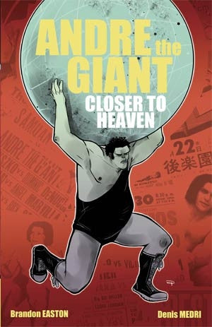 ANDRE THE GIANT GN CLOSER TO HEAVEN
