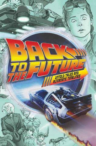 BACK TO THE FUTURE TP VOL 01 UNTOLD TALES & ALT TIMELINES DI