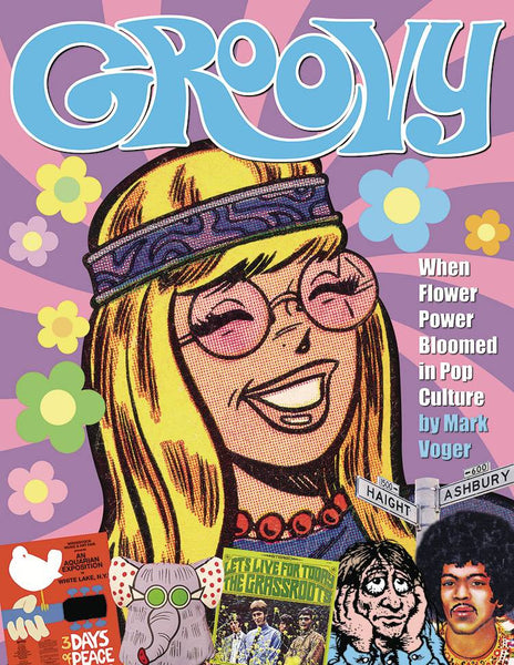 GROOVY WHEN FLOWER POWER BLOOMED IN POP CULTURE HC (C: 0-0-2