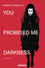 YOU PROMISED ME DARKNESS #2 CVR B CONNELLY - LIMIT 1 PER