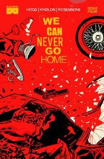 WE CAN NEVER GO HOME #4 (OF 5)