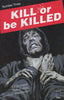 KILL OR BE KILLED #3