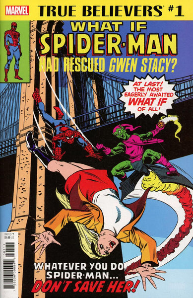 TRUE BELIEVERS WHAT IF SPIDER-MAN RESCUED GWEN STACY #1